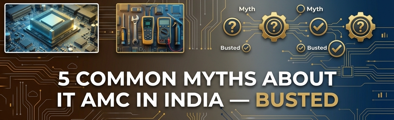 5 Common Myths About IT AMC in India Busted