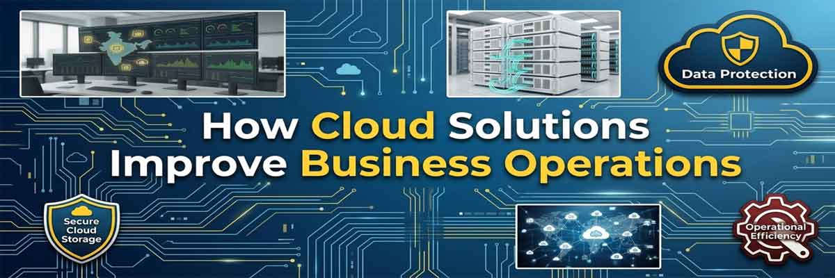 How Cloud Solutions Improve Business Operations