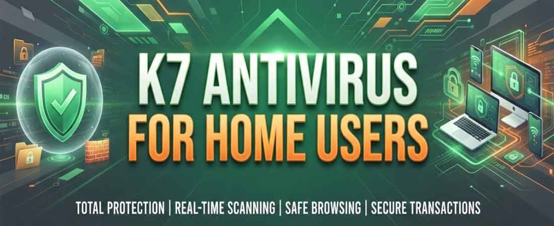 K7 Home Antivirus Products Delhi NCR — Dream N Drive